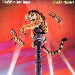 TYGERS OF PAN TANG-crazy nights